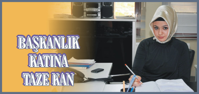 BAŞKANLIK KATINA TAZE KAN