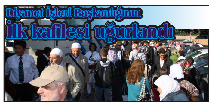 DİYANET İŞLERİ BAŞKANLIĞININ İLK KAFİLESİ UĞURLANDI