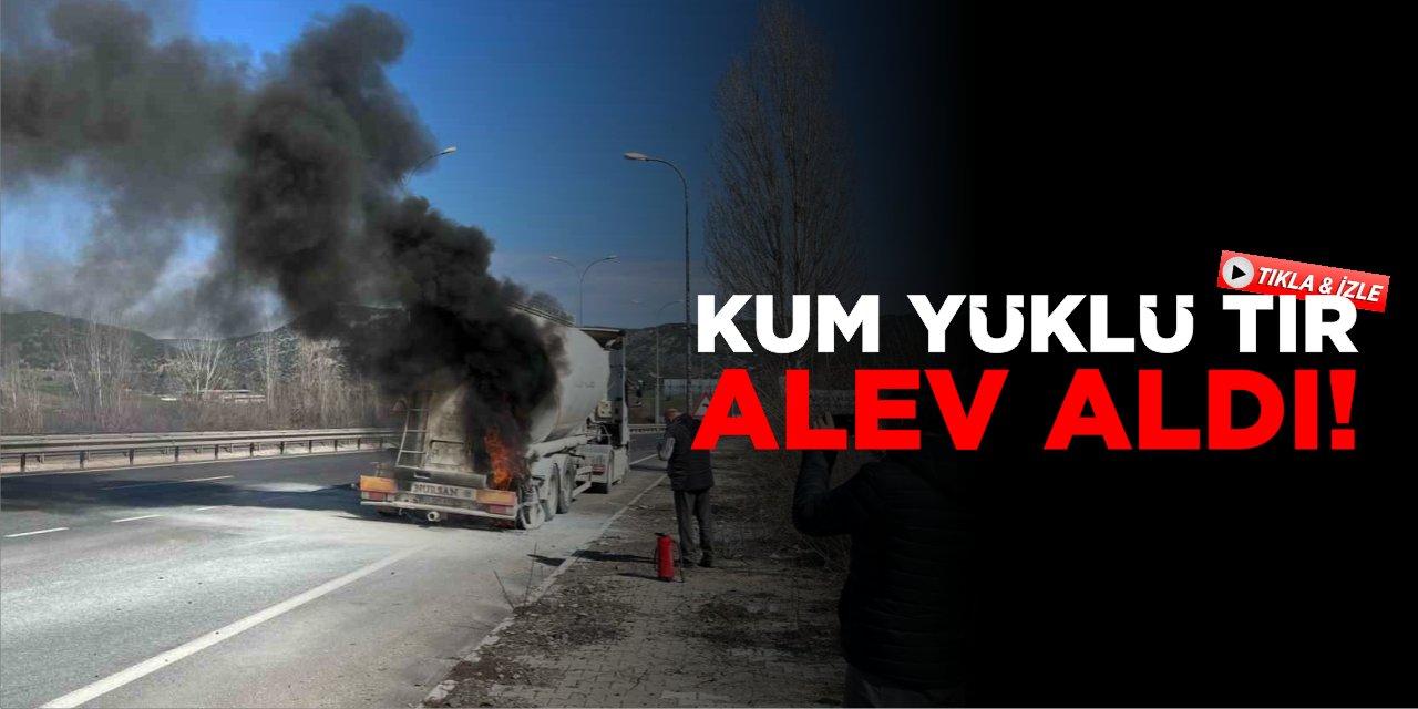 Kum Yüklü Tır Alev Aldı