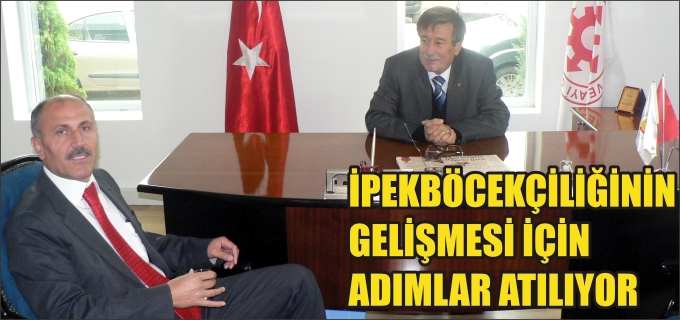 İPEKBÖCEKÇİLİĞİNİN GELİŞMESİ İÇİN ADIMLAR ATILIYOR