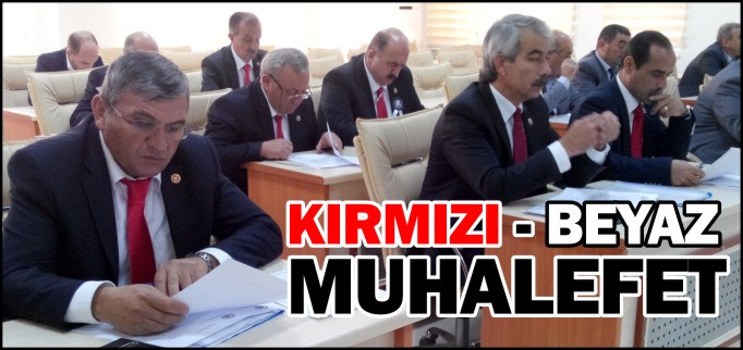 KIRMIZI - BEYAZ MUHALEFET