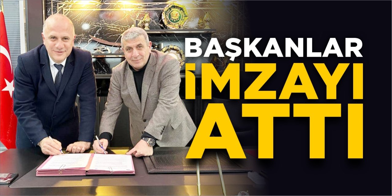 Başkanlar imzayı attı