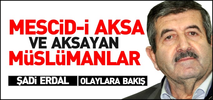 MESCİD-İ AKSA, AKSAYAN MÜSLÜMANLAR