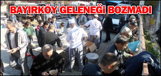 BAYIRKÖY GELENEĞİ BOZMADI