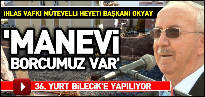 "MANEVİ BORCUMUZ VAR"