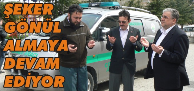 BAHATTİ ŞEKER GÖNÜL ALMAYA DEVAM EDİYOR