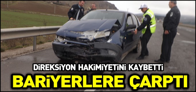 BARİYERLERE ÇARPTI