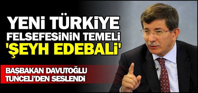 YENİ TÜRKİYE FELSEFESİNİN TEMELİ ’ŞEYH EDEBALİ’