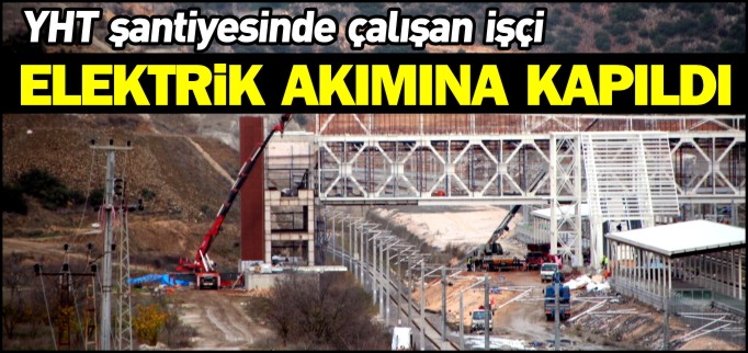 ELEKTRİK AKIMINA KAPILDI