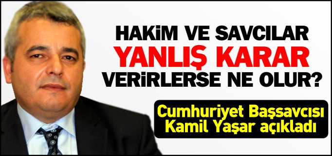 "HAKİM VE SAVCILAR TAZMİNAT ÖDÜYOR"