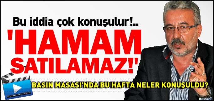 "HAMAM SATILAMAZ"