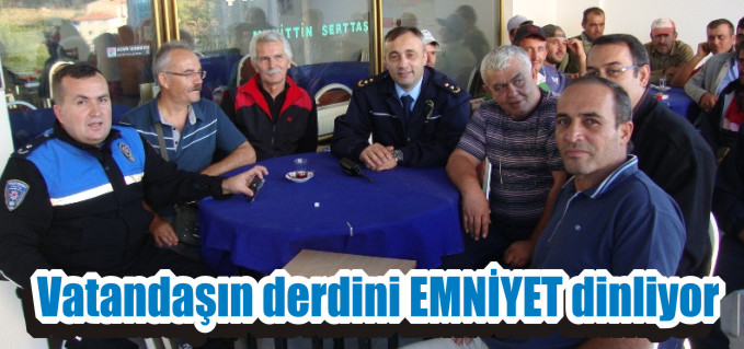 VATANDAŞIN DERDİNİ EMNİYET DİNLİYOR