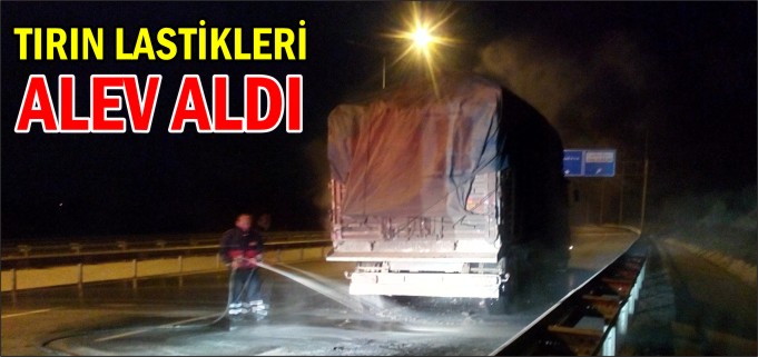 TIRIN LASTİKLERİ ALEV ALDI