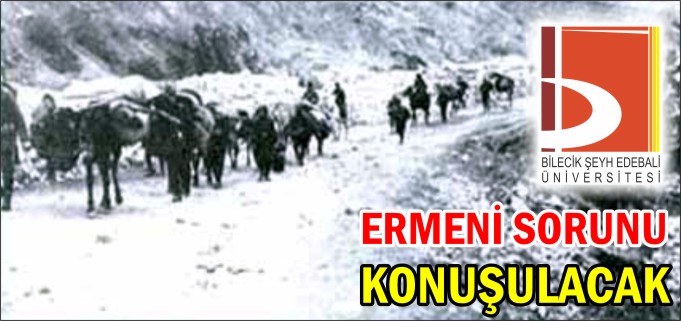 ERMENİ SORUNU KONUŞULACAK