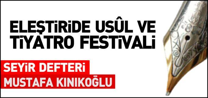 ELEŞTİRİDE USÛL VE TİYATRO FESTİVALİ