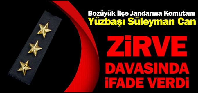 ZİRVE DAVASINDA İFADE VERDİ