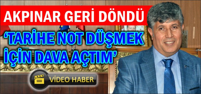 VALİ AKPINAR GERİ DÖNDÜ