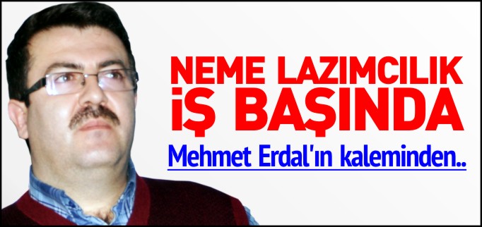 NEME LAZIMCILIK İŞ BAŞINDA