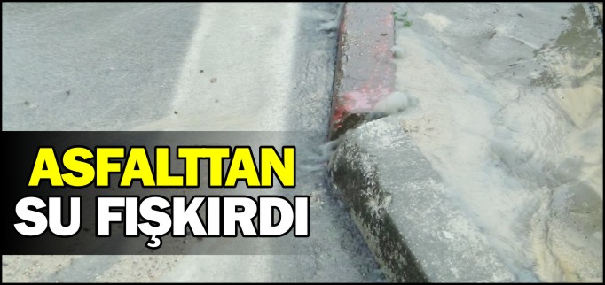 ASFALTTAN SU FIŞKIRDI
