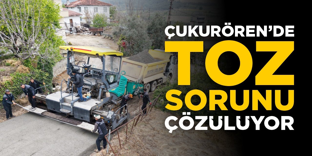 Çukuören’de toz sorunu çözülüyor