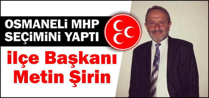 OSMANELİ MHP SEÇİMİNİ YAPTI