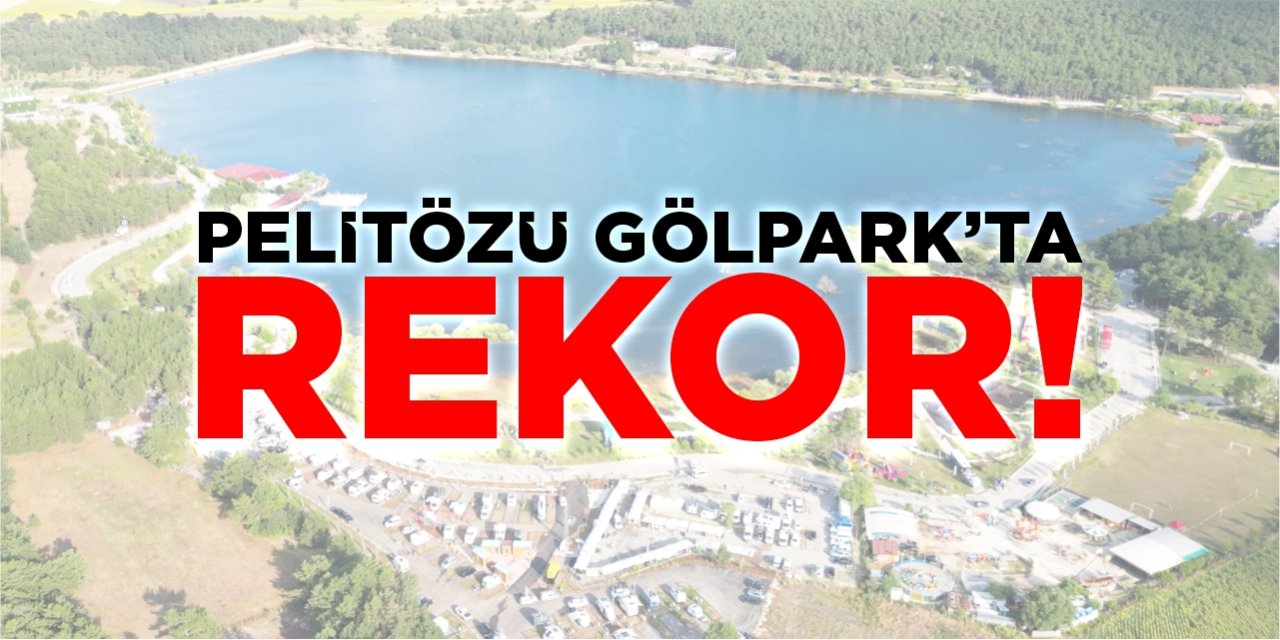 Pelitözü Gölpark’ta rekor