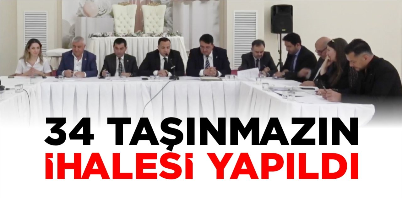 34 taşınmazın ihalesi yapıldı