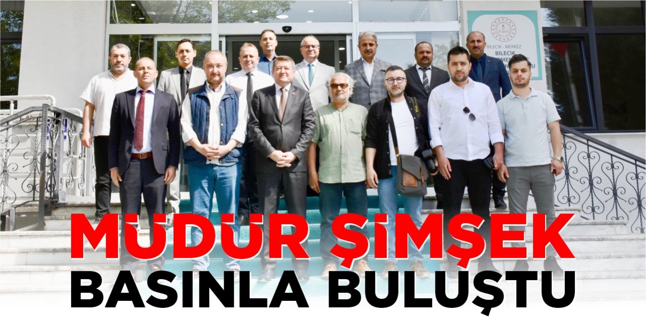 Müdür Şimşek basınla buluştu