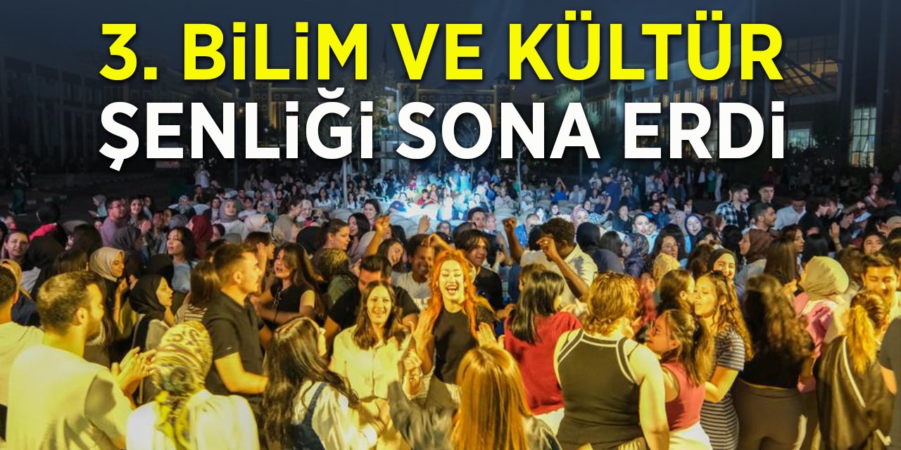 3. Bilim ve Kültür Şenliği Sona Erdi