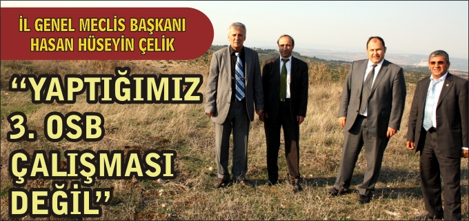 "YAPTIĞIMIZ 3.OSB ÇALIŞMASI DEĞİL"