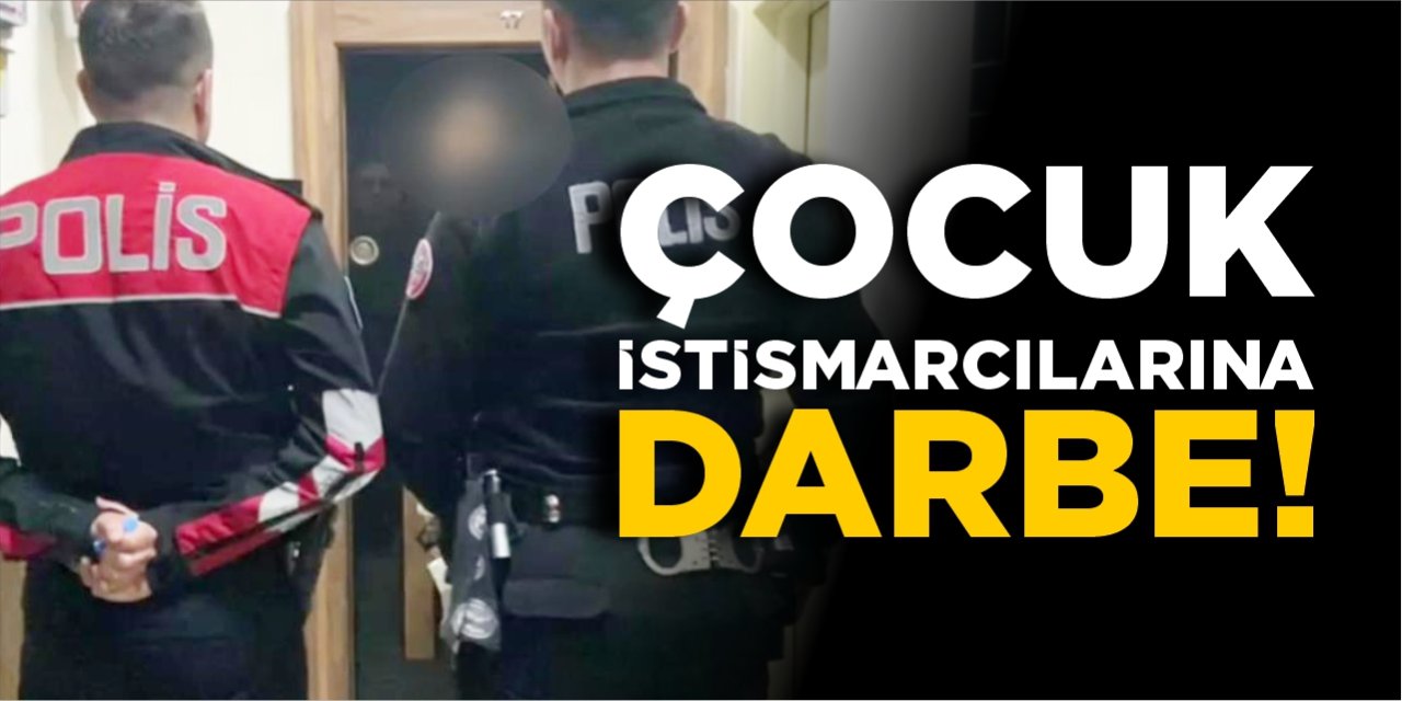 Bilecik'te çocuk istismarcılarına darbe!