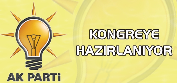 AK PARTİ KONGREYE HAZIRLANIYOR
