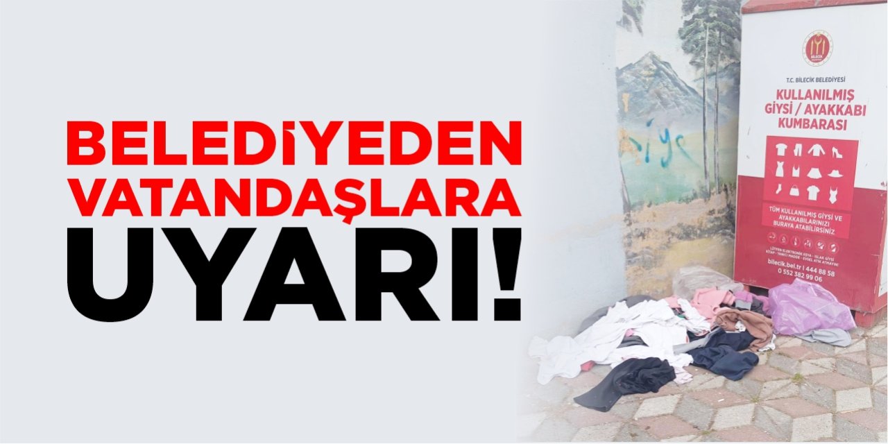 Belediyeden vatandaşlara uyarı!