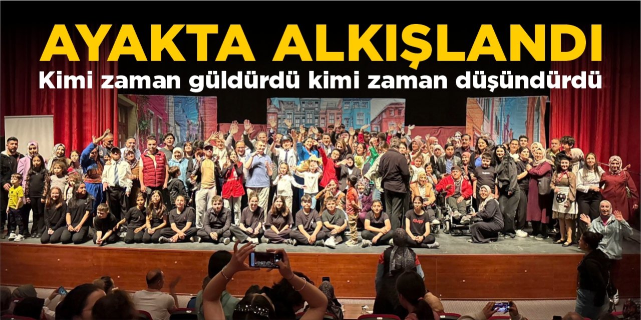 Engelli bireylerin tiyatrosu ayakta alkışlandı