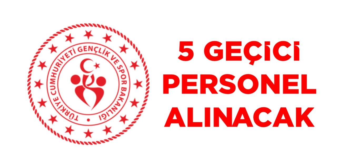 5 geçici personel alınacak