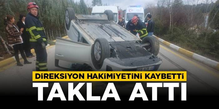 Direksiyon hakimiyetini kaybetti: Takla attı