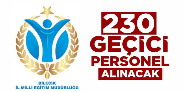 Bilecik’te 230 geçici personel alınacak