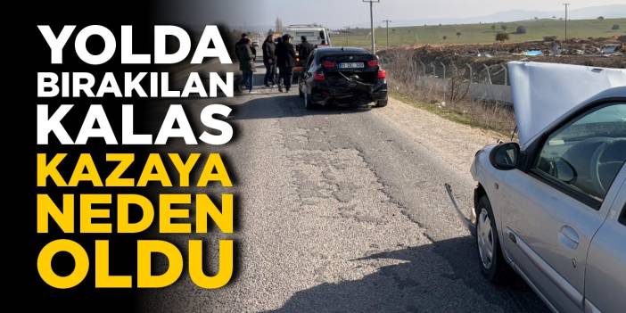 Yolda bırakılan kalas kazaya neden oldu