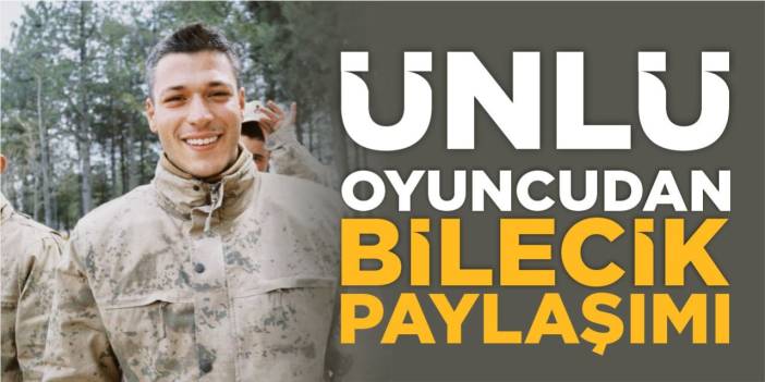 Ünlü Oyuncudan Bilecik Paylaşımı!
