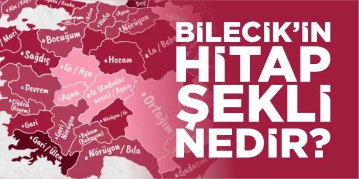 Bilecik’in hitap şekli nedir?