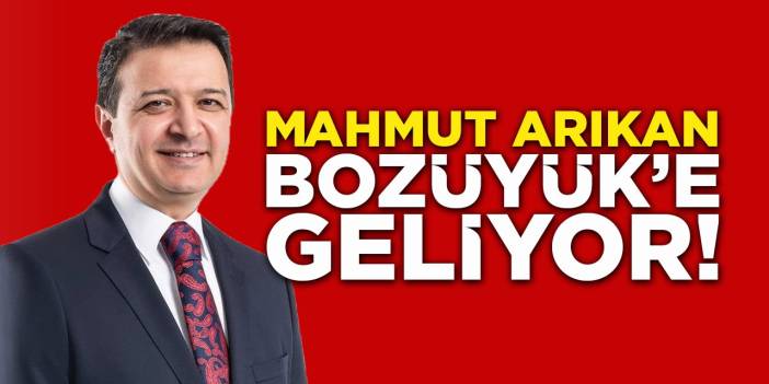 Mahmut Arıkan Bozüyük'e Geliyor!