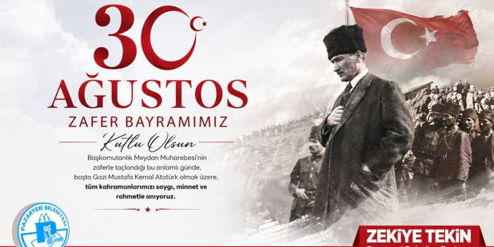 PAZARYERİ BELEDİYE BAŞKANLIĞI 30 AĞUSTOS ZAFER BAYRAMI KUTLAMA İLANI