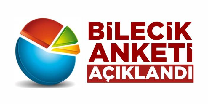 Bilecik anketi açıklandı! İlk sırada hangi parti var?