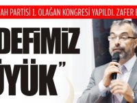 YENİDEN REFAH PARTİSİ 1. OLAĞAN KONGRESİ YAPILDI, ZAFER EMANETOĞLU : "HEDEFİMİZ BÜYÜK"