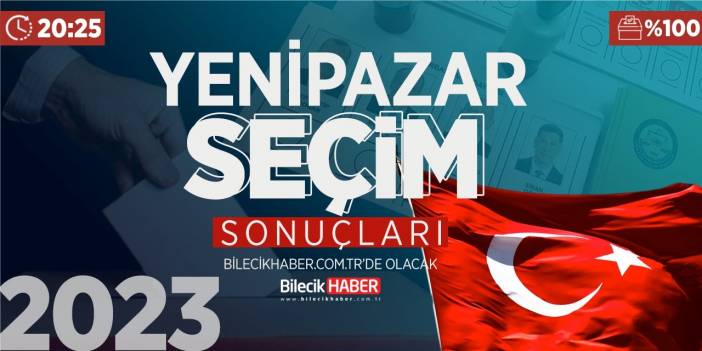 Bilecik Yenipazar Seçim Sonuçları | 2023 Yenipazar AK Parti, CHP, MHP, İYİ Parti oy oranları Bilecik Haber’de