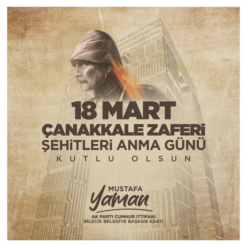 bayirkoy-belediye-baskani-ve-ayni-zamanda-cumhur-ittifaki-bilecik-belediye-baskan-adayi-mustafa-yaman-18-mart-canakkale-zaferi-ve-sehitleri-anma-gunu-dolayisiyla-bir-mesaj-yayinladi.jpg