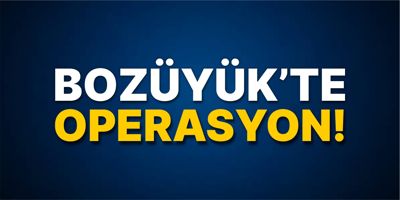 bozuyukte-operasyon.jpg