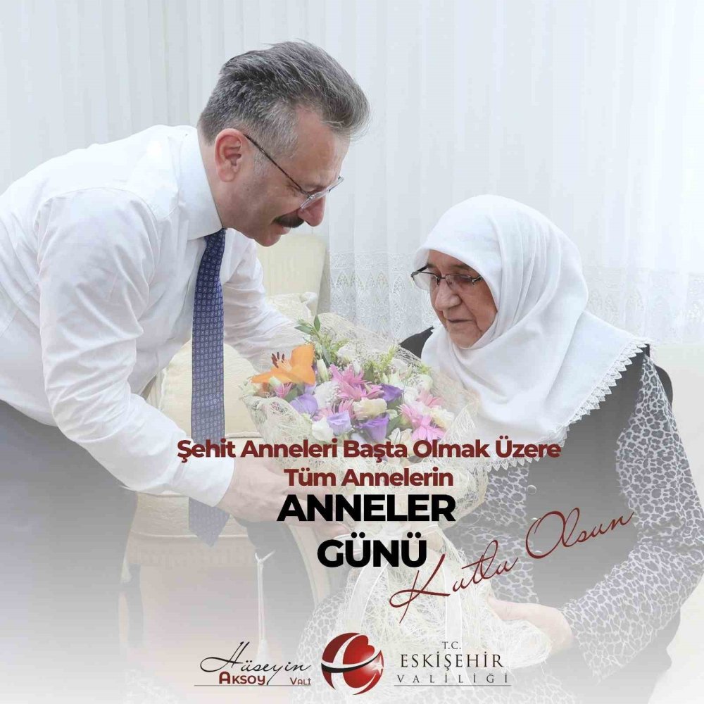 Vali Aksoy'dan Anneler Günü Mesajı