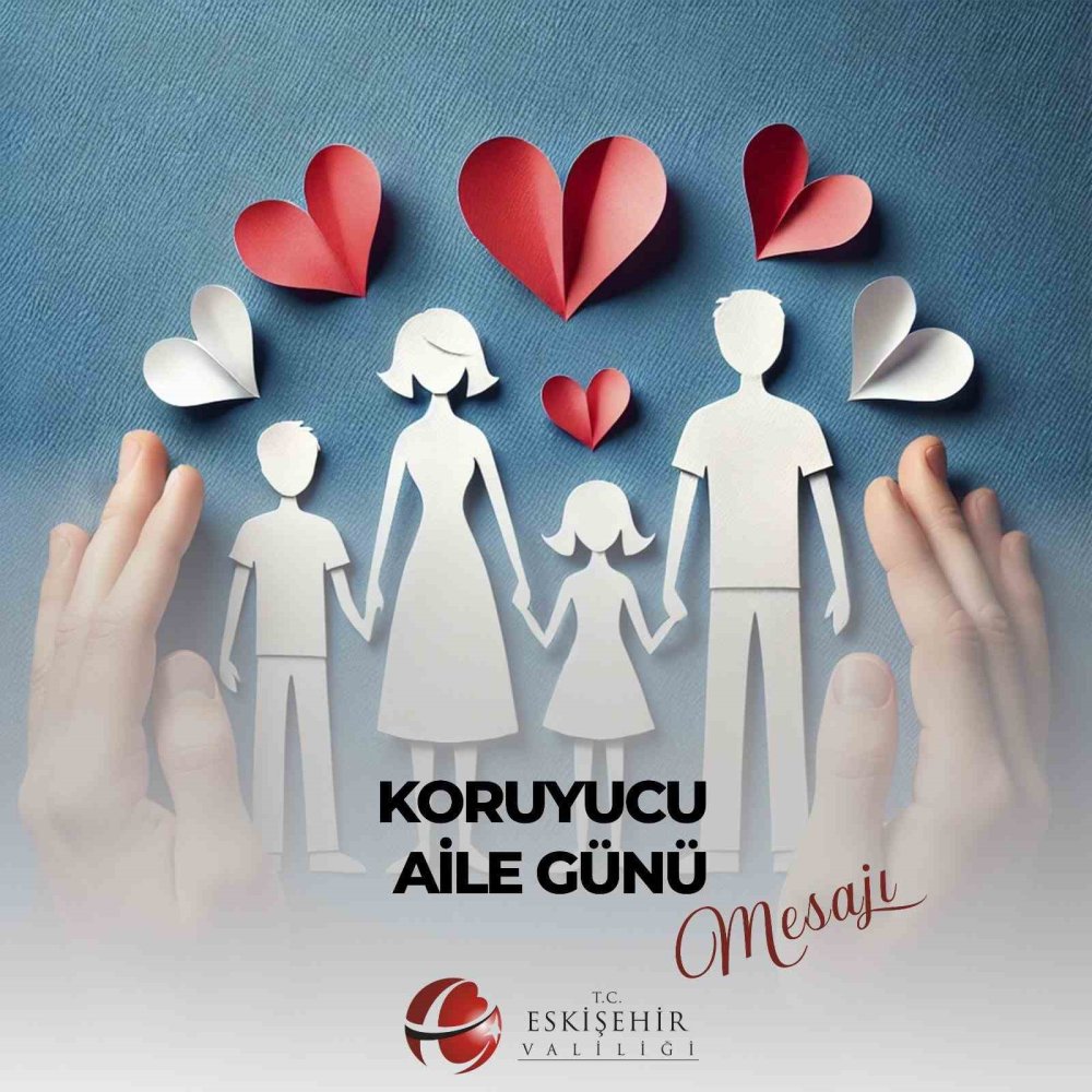 Vali Aksoy'dan ’koruyucu Aile Günü’ Mesajı