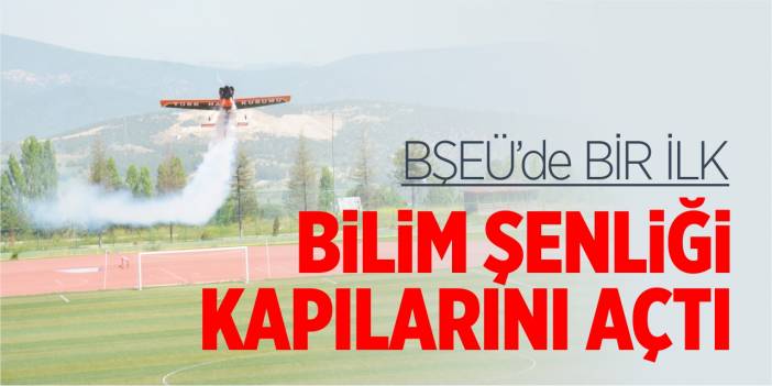 Bilim Şenliği kapılarını açtı